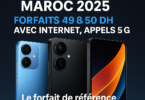 Offres *6 Maroc 2025 avec forfaits 49 et 50 dirhams incluant internet mobile, appels et 5G chez Orange, Inwi et Maroc Telecom